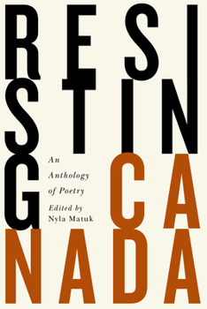 Paperback Resisting Canada: An Anthology of New Poetry Book