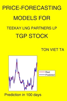 Price-Forecasting Models for Teekay Lng Partners LP TGP-PA Stock