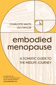 Paperback The Embodied Menopause: A Somatic Journey to Transform Your Midlife Book