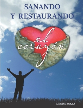 Paperback Sanando y Restaurando el Corazon [Spanish] Book