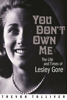 Hardcover You Don't Own Me: The Life and Times of Lesley Gore Book