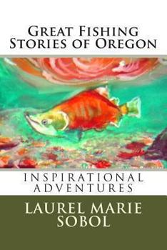 Paperback Great Fishing Stories of Oregon Book