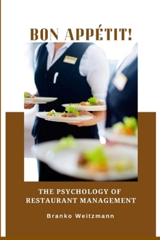 Paperback Bon appétit!: The Psychology of Restaurant Management Book