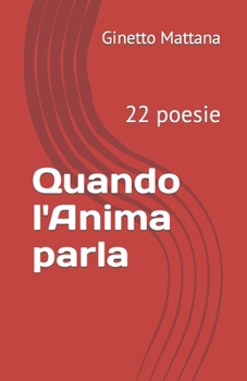Paperback Quando l'Anima parla: 22 poesie [Italian] Book