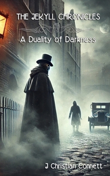 The Jekyll Chronicles: A Duality of Darkness