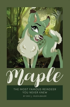 Maple: The Most Famous Reindeer You Never Knew!