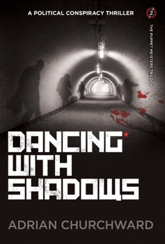 Hardcover Dancing With Shadows: A political conspiracy thriller Book