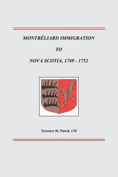 Paperback Montbeliard Immigration to Nova Scotia, 1749-1752 Book