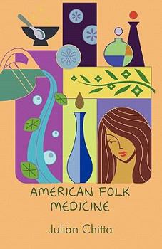 Paperback American Folk Medicine Book