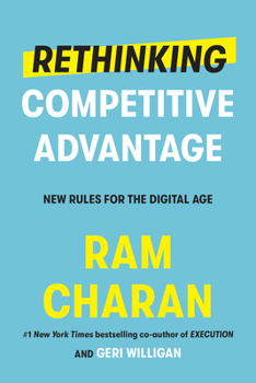 Hardcover Rethinking Competitive Advantage: New Rules for the Digital Age Book