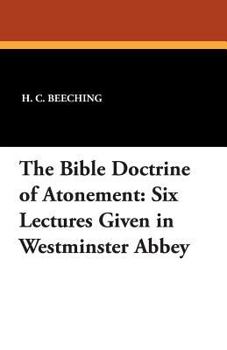 Paperback The Bible Doctrine of Atonement: Six Lectures Given in Westminster Abbey Book