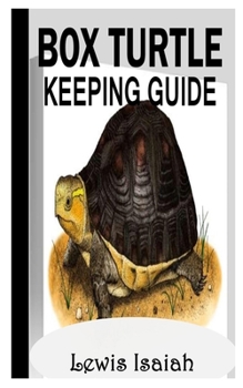 Paperback Box Turtle Keeping Guide: A Complete Guide to Box Turtle Keeping Book