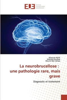 Paperback La neurobrucellose: une pathologie rare, mais grave [French] Book