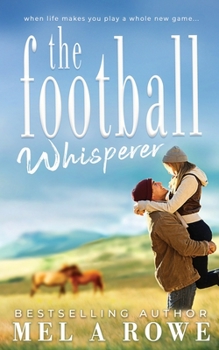 Paperback The Football Whisperer: Small-town Sports Romance Book