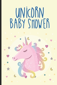 Unicorn Baby Shower: Guest Registry For Baby Shower, New Parents Journal, Family Well-Wishes, Advice, & Baby Predictions Notebook, Welcoming New Baby Girl