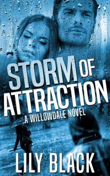 Storm of Attraction - Book #1 of the Willowdale