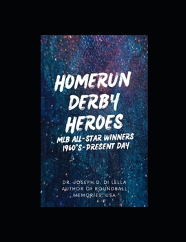 Paperback Homerun Derby Heroes: MLB All-Star Winners: 1960-Present Day Book