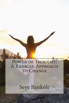 Paperback Power of Thought: A Radical Approach to Change Book