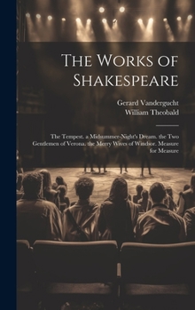 Hardcover The Works of Shakespeare: The Tempest. a Midsummer-Night's Dream. the Two Gentlemen of Verona. the Merry Wives of Windsor. Measure for Measure Book