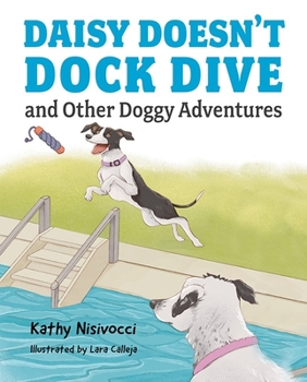 Hardcover Daisy Doesn't Dock Dive and Other Doggy Adventures Book