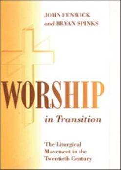 Paperback Worship in Transition: The Twentieth Century Liturgical Movement Book