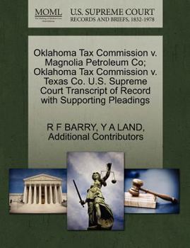 Oklahoma Tax Commission v. Magnolia Petroleum Co; Oklahoma Tax Commission v. Texas Co. U.S. Supreme Court Transcript of Record with Supporting Pleadings