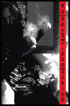 . . . We Rent These Bodies . . .: Philosophic Reflections on Time, Memory, Madness and the Politics of Euphoria and Escape