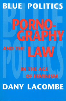 Paperback Blue Politics: Pornography and the Law in the Age of Feminism Book