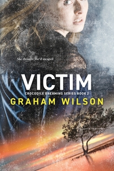 Victim - Book #2 of the Crocodile Dreaming