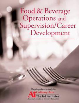 Hardcover Food and Beverage Operations and Supervision / Career Development for the Art Institutes Book