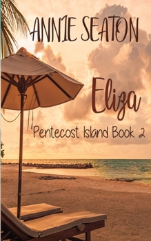 Eliza - Book #2 of the Pentecost Island