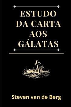 Paperback Estudo da Carta aos G?latas: Cristo vive em mim. [Portuguese] Book