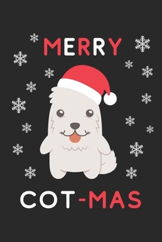 Merry Cot Mas: Lined Journal, 120 Pages, 6 x 9, Funny Christmas Coton de Tulear XMas Dog Gift Idea, Black Matte Finish (Merry Cot Mas Journal)