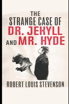 Paperback The Strange Case Of Dr. Jekyll And Mr. Hyde: Annotated Volume Book