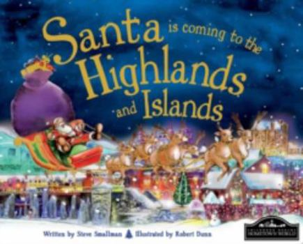 Hardcover Santa is Coming to the Highlands & Islands Book