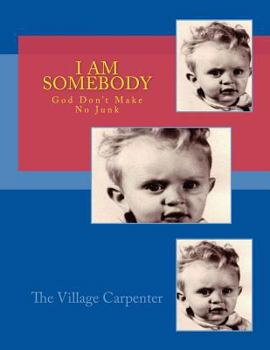 Paperback I AM Somebody God Don't Make No Junk Book