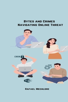 Paperback Bytes and Crimes Navigating Online Threats Book