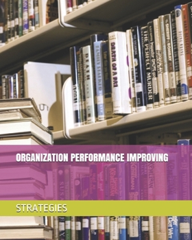 Paperback Organization Performance Improving Strategies Book