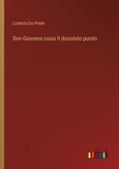 Paperback Don Giovanni ossia Il dissoluto punito [Italian] Book