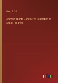 Paperback Animals' Rights Considered in Relation to Social Progress Book