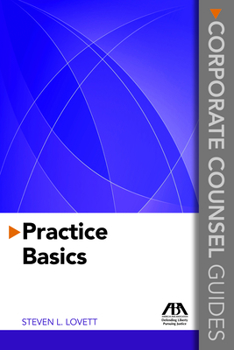 Paperback Corporate Counsel Guides: Practice Basics Book