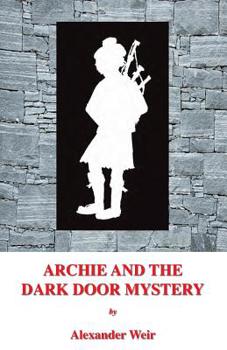 Paperback Archie and the Dark Door Mystery: The Dark Door Mystery Book
