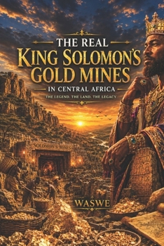 The Real King Solomon's Mines