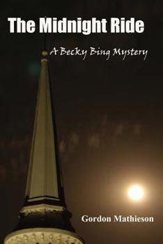 Paperback The Midnight Ride: A Becky Bing Mystery Book