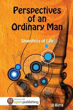 Paperback Perspectives of an Ordinary Man: Snapshots of Life Book