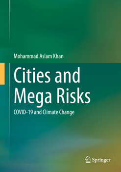 Cities and Mega Risks: COVID-19 and Climate Change