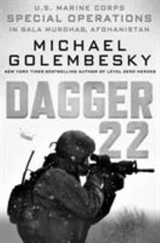 Hardcover Dagger 22: U.S. Marine Corps Special Operations in Bala Murghab, Afghanistan Book