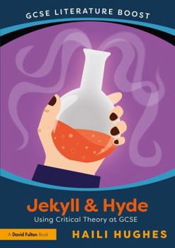 Hardcover GCSE Literature Boost: Jekyll and Hyde: Using Critical Theory at GCSE Book