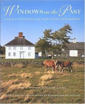 Hardcover Windows on the Past: Four Centuries of New England Homes Book