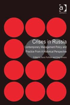 Hardcover Crises in Russia: Contemporary Management Policy and Practice From A Historical Perspective Book